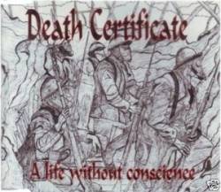 Death Certificate : A Life without Conscience